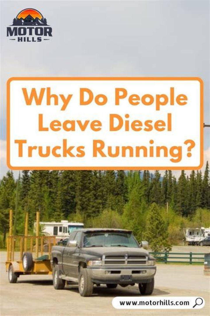 Is it better to leave a diesel truck running?
