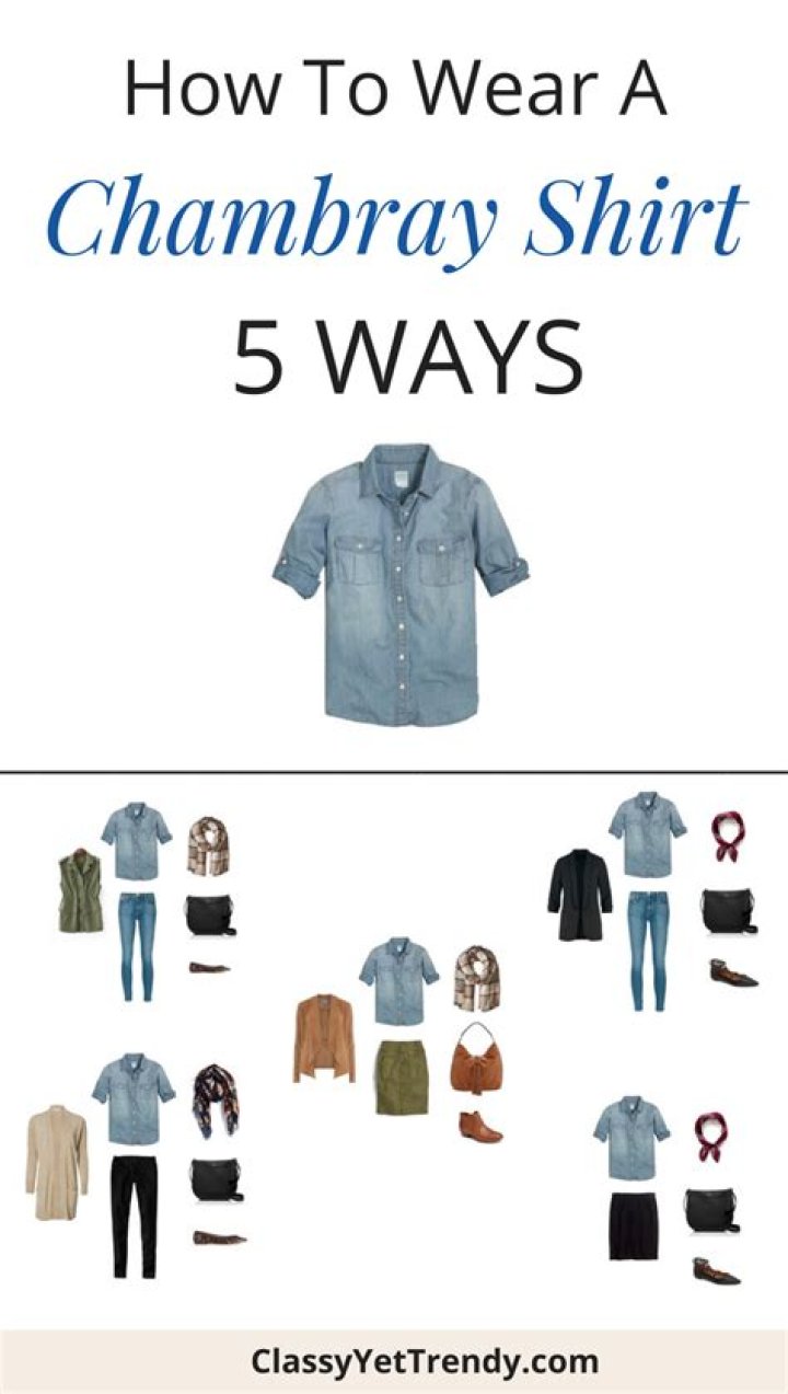 What do you wear with a chambray shirt?